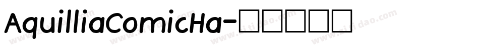 AquilliaComicHa字体转换
