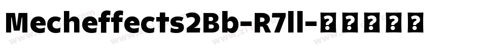 Mecheffects2Bb-R7ll字体转换