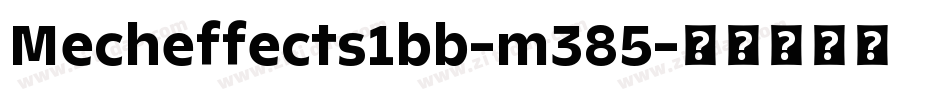 Mecheffects1bb-m385字体转换