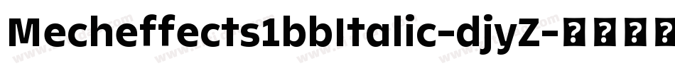 Mecheffects1bbItalic-djyZ字体转换