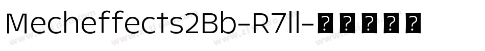 Mecheffects2Bb-R7ll字体转换