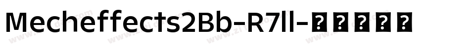 Mecheffects2Bb-R7ll字体转换