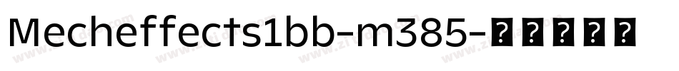 Mecheffects1bb-m385字体转换