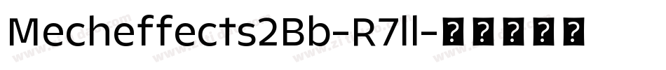 Mecheffects2Bb-R7ll字体转换