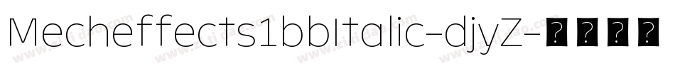 Mecheffects1bbItalic-djyZ字体转换