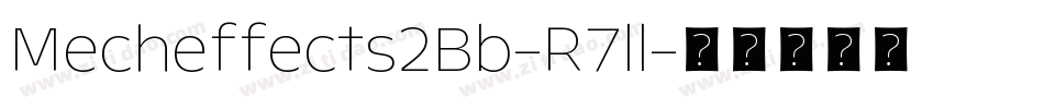 Mecheffects2Bb-R7ll字体转换
