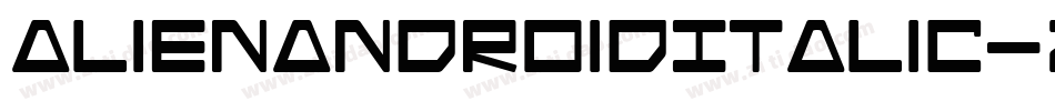 AlienAndroidItalic-Z4dZ字体转换