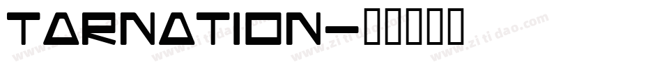 Tarnation字体转换