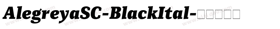 AlegreyaSC-BlackItal字体转换