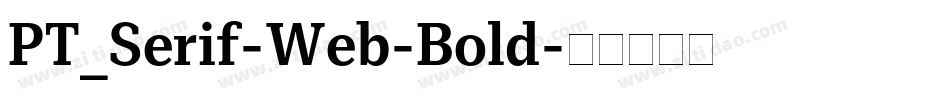 PT_Serif-Web-Bold字体转换