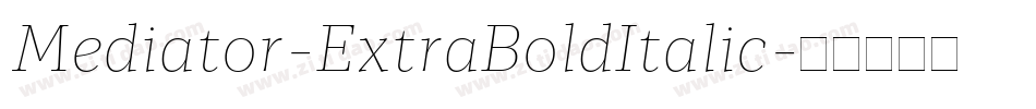 Mediator-ExtraBoldItalic字体转换