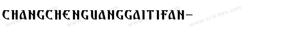 changchenguanggaitifan字体转换