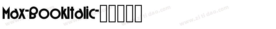 Max-BookItalic字体转换