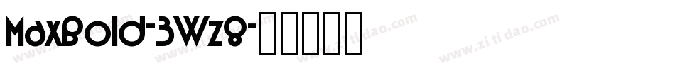 MaxBold-3Wz8字体转换