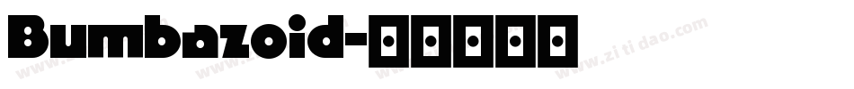Bumbazoid字体转换