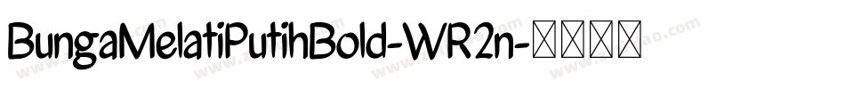 BungaMelatiPutihBold-WR2n字体转换