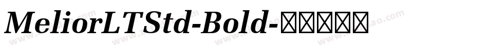 MeliorLTStd-Bold字体转换