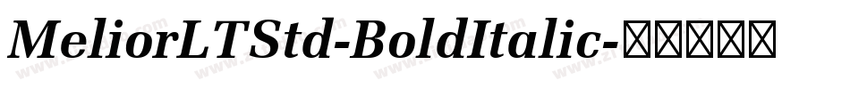 MeliorLTStd-BoldItalic字体转换