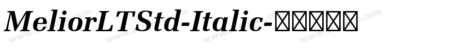 MeliorLTStd-Italic字体转换