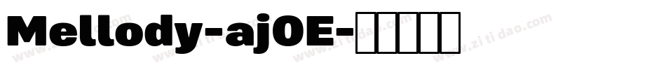 Mellody-ajOE字体转换