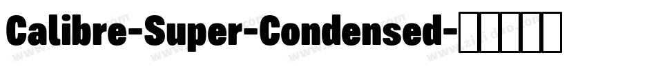 Calibre-Super-Condensed字体转换