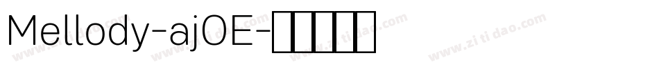 Mellody-ajOE字体转换