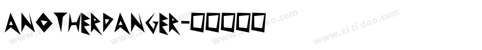 ANOTHERDANGER字体转换