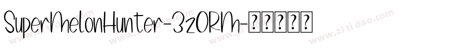 SuperMelonHunter-3zORM字体转换