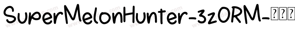 SuperMelonHunter-3zORM字体转换