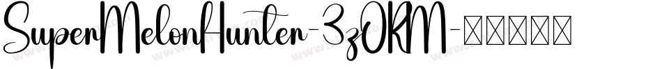 SuperMelonHunter-3zORM字体转换