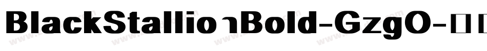 BlackStallionBold-GzgO字体转换