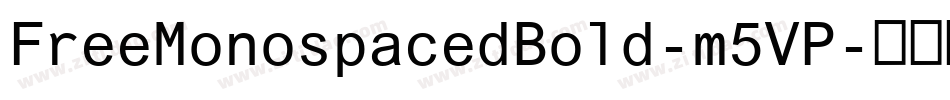 FreeMonospacedBold-m5VP字体转换