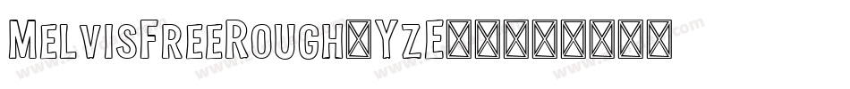 MelvisFreeRough-YzE94字体转换