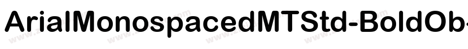 ArialMonospacedMTStd-BoldOb字体转换
