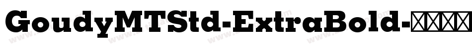 GoudyMTStd-ExtraBold字体转换