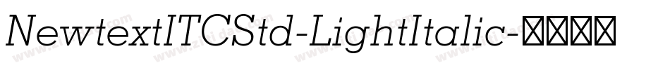 NewtextITCStd-LightItalic字体转换