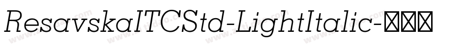 ResavskaITCStd-LightItalic字体转换
