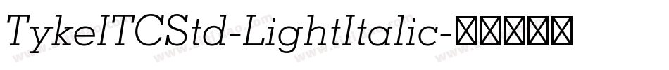 TykeITCStd-LightItalic字体转换