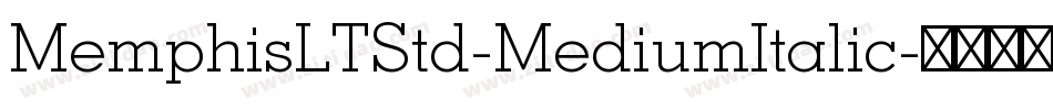 MemphisLTStd-MediumItalic字体转换