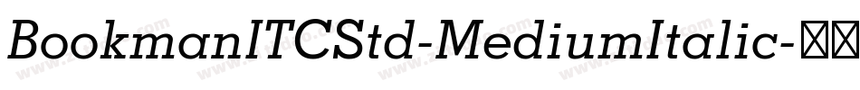 BookmanITCStd-MediumItalic字体转换