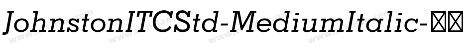 JohnstonITCStd-MediumItalic字体转换