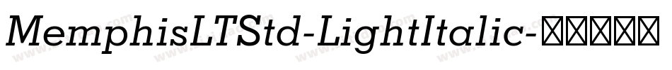 MemphisLTStd-LightItalic字体转换