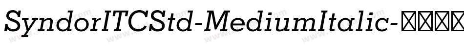 SyndorITCStd-MediumItalic字体转换
