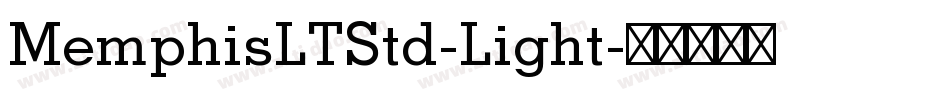 MemphisLTStd-Light字体转换