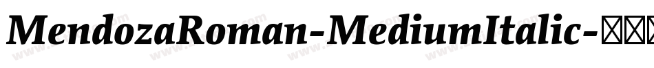 MendozaRoman-MediumItalic字体转换