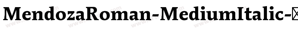 MendozaRoman-MediumItalic字体转换
