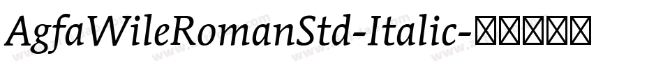 AgfaWileRomanStd-Italic字体转换