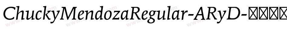 ChuckyMendozaRegular-ARyD字体转换