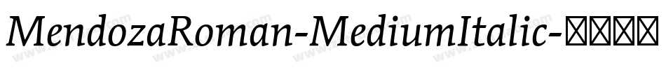 MendozaRoman-MediumItalic字体转换