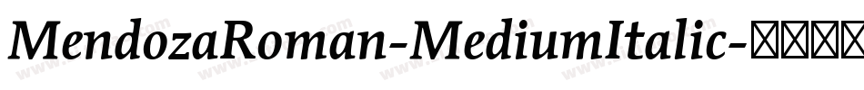 MendozaRoman-MediumItalic字体转换